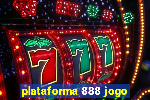 plataforma 888 jogo